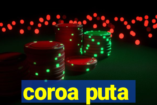 coroa puta